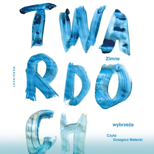 Twardoch Szczepan - Zimne wybrzeża