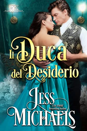 Jess Michaels - Il duca del desiderio (Il Club Del 1797 Vol. 9) (2022)
