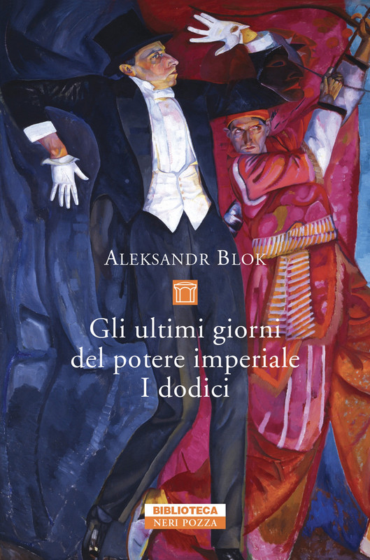 Aleksandr Blok – Gli ultimi giorni del potere imperiale. I dodici (2021)