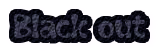 Black out