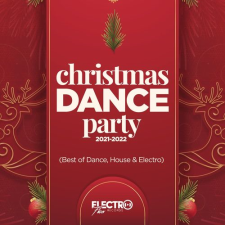 VA - Christmas Dance Party 2021-2022 (Best of Dance, House & Electro) (2021)