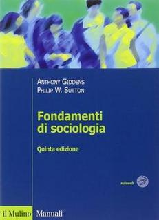 Anthony Giddens - Fondamenti di sociologia [Quinta Edizione] (2014)