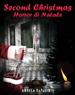 Angela Catalini -  Second Christmas. Horror di Natale (2022)