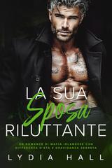 Lydia Hall – Re del Mondo Sotterraneo Vol. 1. La Sua Sposa Riluttante (2026)