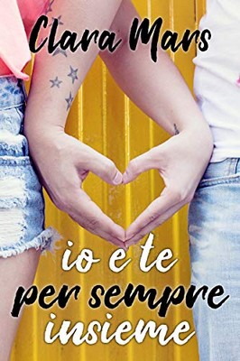Clara Mars - Io e te per sempre insieme (2019)