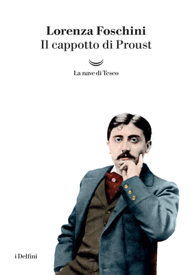 Lorenza Foschini - Il cappotto di Proust (2025)
