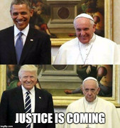 Pope justice coming Trump Obama