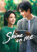 Poster: Shine on Me S01E01-E10 (1080p) (2025)