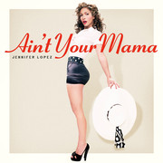[Slika: Jennifer-Lopez-Ain-t-Your-Mama(PCDS1)-cover.jpg]