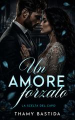Thamy Bastida – Un Amore Forzato. La Scelta Del Capo (2026)