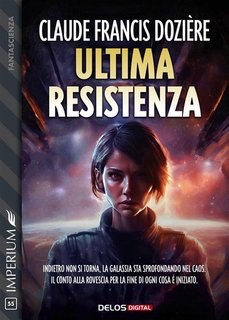 Claude Francis Dozière - Ultima resistenza (2024)