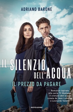 Adriano Barone – Il silenzio dell’acqua. Il prezzo da pagare (2020)
