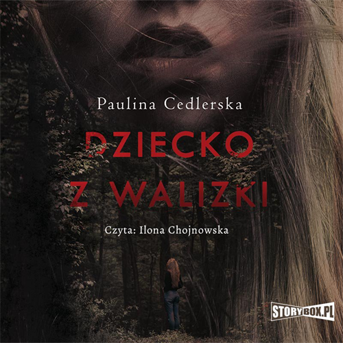 Cedlerska Paulina - Dziecko z walizki (2022) [AUDIOBOOK PL]