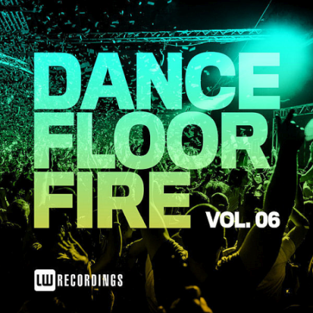 VA   Dancefloor Fire Vol. 06 (2020)