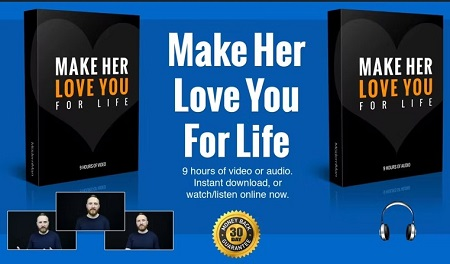 Make Her Love You For Life – The Modern Man