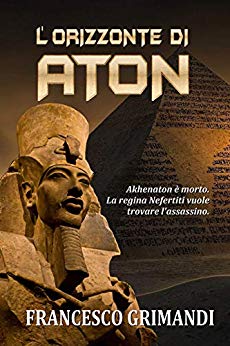 Francesco Grimandi – L’Orizzonte di Aton (2018)