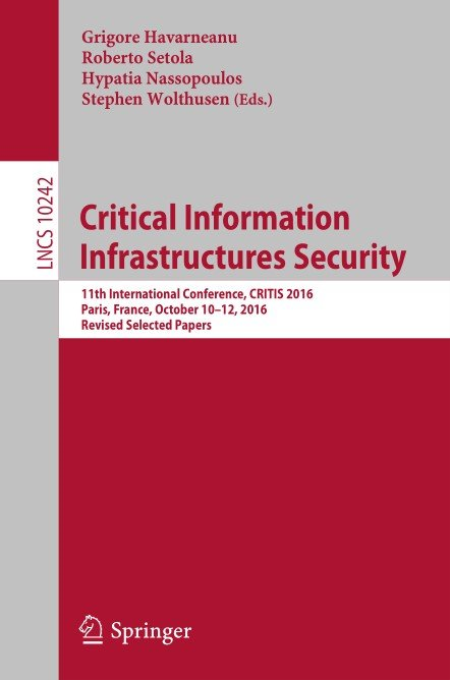 Critical Information Infrastructures Security: 11th International Conference