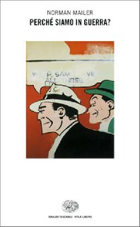 Norman Mailer - Perché siamo in guerra? (2003)