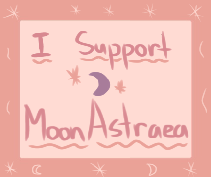 a support stamp with the text 'I Support MoonAstraea'