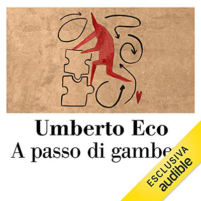 Umberto Eco - A passo di gambero꞉ Guerre calde e populismo mediatico (2019) (mp3 - 128 kbps)
