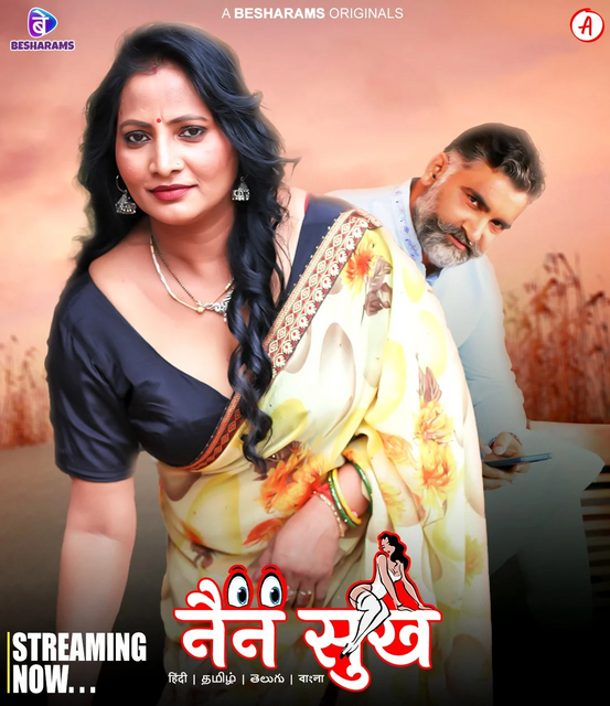  Nain Sukh (2023) UNRATED 1080p HEVC HDRip Besharams S01E01T04 Hot Series x265 ESubs [1.2GB] Full Movie Download