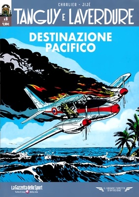 Il grande fumetto d'aviazione 36 - Tanguy e Laverdure 06, Destinazione Pacifico (RCS 2021-10-15)