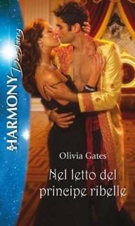 Olivia Gates - Nel letto del principe ribelle (2010)