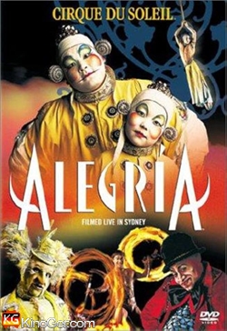 Cirque du Soleil - Alegria (2001)