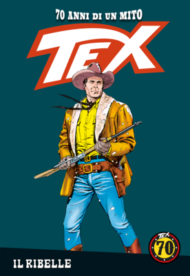 TEX - 70 Anni di un Mito N.49 - Il Ribelle (Novembre 2018)