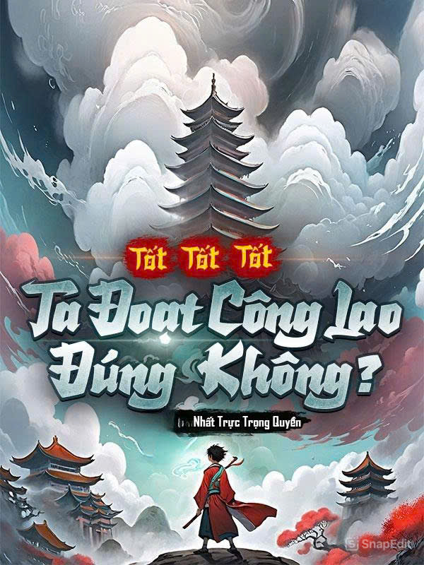 Tốt Tốt Tốt, Ta Đoạt Công Lao Đúng Không?