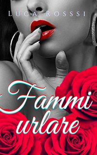 Luca Rossi - Fammi urlare (2023)
