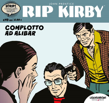 Strip! I grandi classici del fumetto americano 69 - Rip Kirby 49. Complotto ad Alibar (2024)