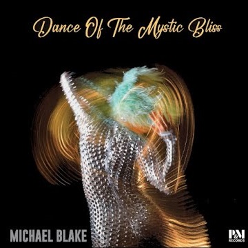 Michael-Blake-Dance-of-the-Mystic-Bliss.