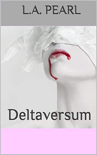 L.A. Pearl – Deltaversum (2021)
