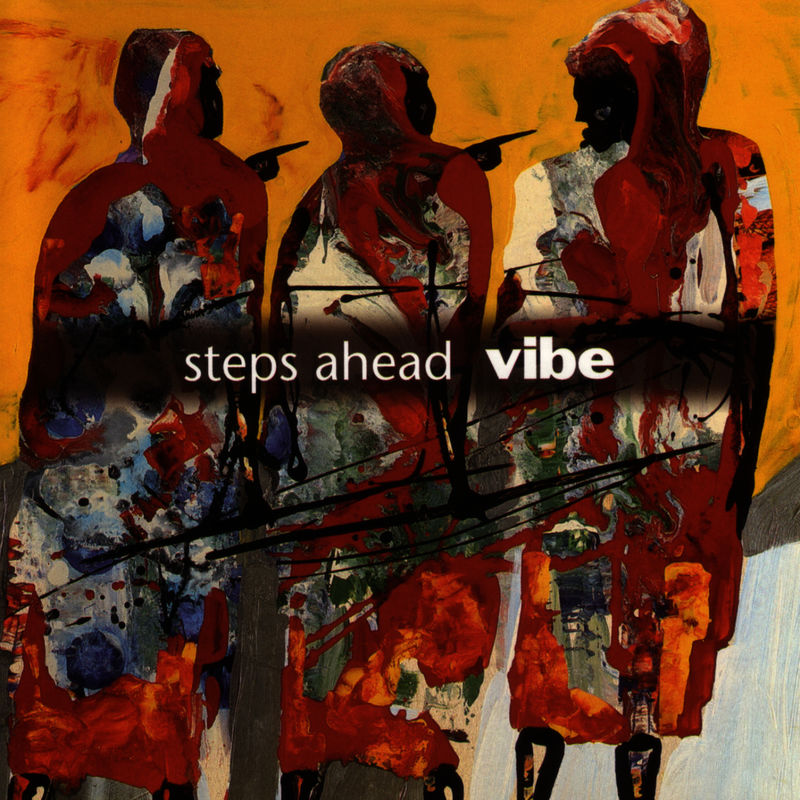 Steps Ahead - Vibe (Album, NYC Records, 1995) FLAC