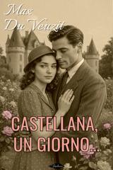 Max Du Veuzit – Castellana, un giorno… (2026)