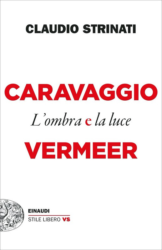 Claudio Strinati – Caravaggio e Vermeer (2021)