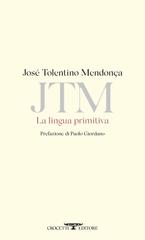 José Tolentino Mendonça – La lingua primitiva (2026)