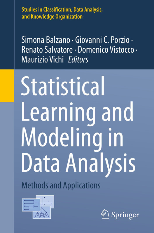 Statistical Learning and Modeling in Data Analysis Methods and Applications Statistical Learning and Modeling in Data Analysis Methods and Applications