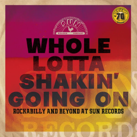 VA - Whole Lotta Shakin' Going On Rockabilly and Beyond at Sun Records (Remastered 2022) (2022)