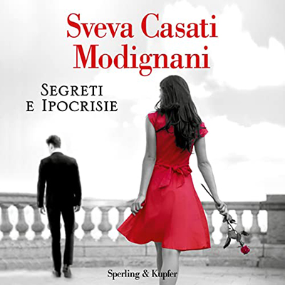 Sveva Casati Modignani - Segreti e ipocrisie (2019) (mp3 - 128 kbps)