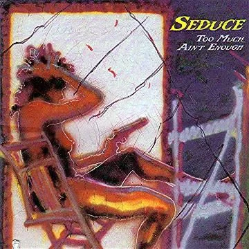 [Image: seduce-too-much-aint-enough-Cover-Art.webp]