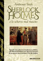 Ambrouse Stack – Sherlock Holmes e lo scherzo mal riuscito (2026)