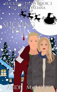 Andie M. Long  - Sucking Dead Vol. 3. Sucking Hell (2023)