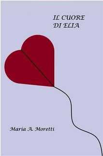 Maria A. Moretti - Il cuore di Elia (2023)