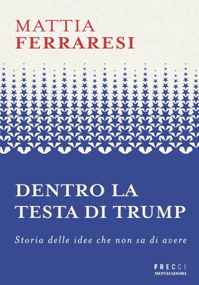 Mattia Ferraresi - Dentro la testa di Trump (2026)