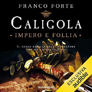 Franco Forte - Caligola. Impero e follia (2019) .mp3 - 160 kbps