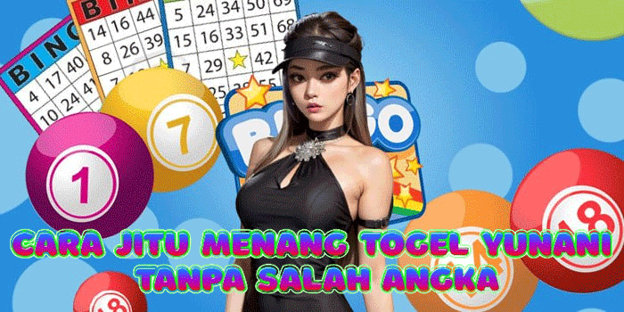Cara Jitu Menang Togel Yunani Tanpa Salah Angka