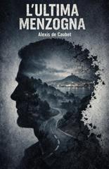 Alexis de Caubet – L’ultima menzogna (2026)