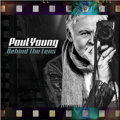 Paul Young - Behind The Lens (2023) [CD-Quality + Hi-Res] [Official Digital Release]